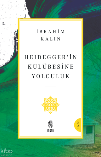 Heidegger’in Kulübesine Yolculuk