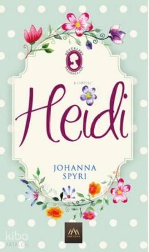Heidi; Büyüklere Masallar (Ciltli) | benlikitap.com