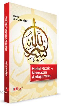 Helal Rızık ve Namazın Anlaşılması | benlikitap.com