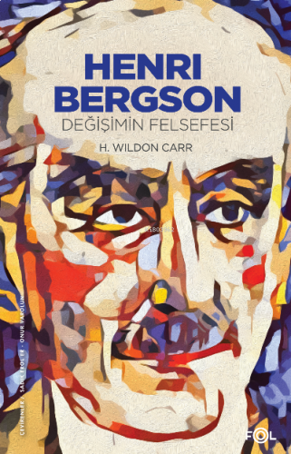 Henri Bergson –Değişimin Felsefesi– | benlikitap.com