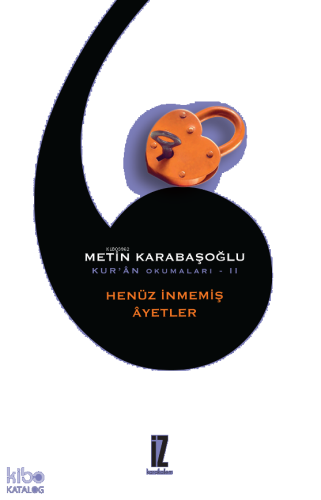 Henüz İnmemiş Âyetler; Kur'ân Okumaları - II