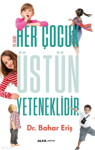 Her Çocuk Üstün Yeteneklidir