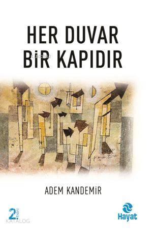 Her Duvar Bir Kapıdır