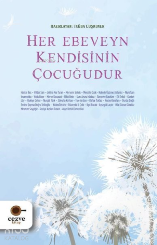 Her Ebeveyn Kendisinin Çocuğudur | benlikitap.com