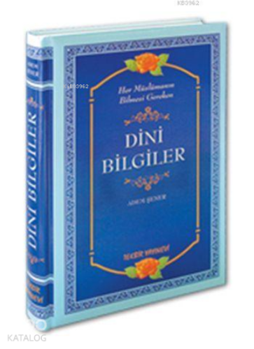 Her Müslümanın Bilmesi Gereken Dini Bilgiler (ciltli-ithal Kağıt) | be