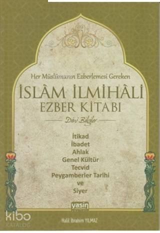 Her Müslümanın Ezberlemesi Gereken İslam İlmihali Ezber Kitabı | benli