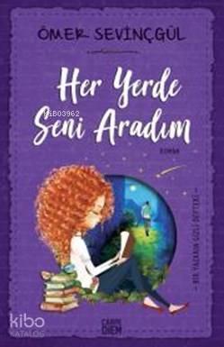 Her Yerde Seni Aradım