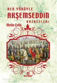 Her Yönüyle Akşemseddin Hazretleri | benlikitap.com