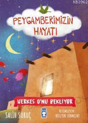 Herkes O'nu Bekliyor - Peygamberimizin Hayatı | benlikitap.com