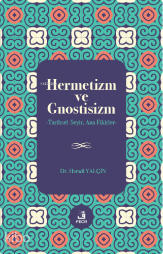 Hermetizm ve Gnostisizm | benlikitap.com