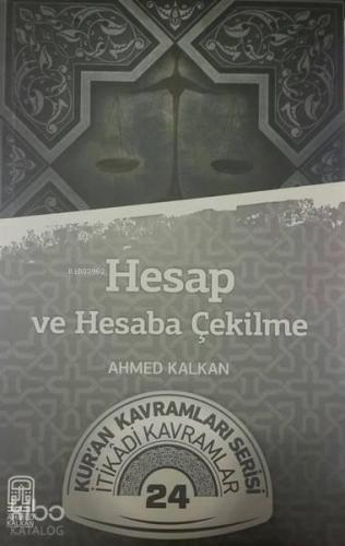 Hesap ve Hesaba Çekilme; Kur'an Kavramları Serisi - İtikadi Kavramlar 24