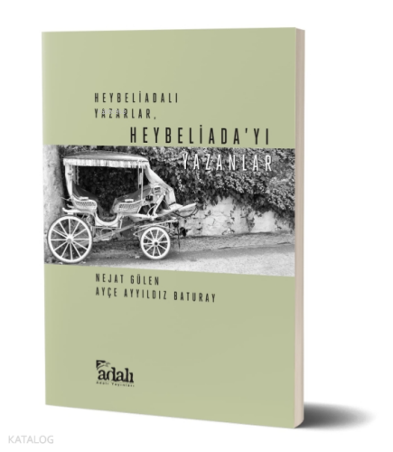 Heybeliadalı Yazarlar, Heybeliadayı Yazanlar