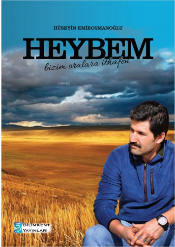 Heybem;Bizim Oralara İthafen