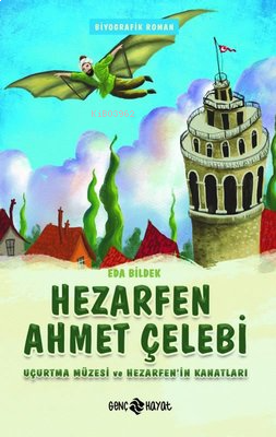 Hezarfen Ahmet Çelebi - Uçurtma Müzesi ve Hezarfen'in Kanatları | benl