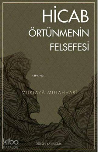 Hicab; Örtünmenin Felsefesi