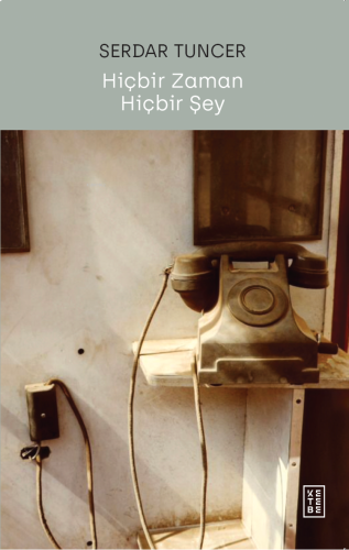 Hiçbir Zaman Hiçbir Şey | benlikitap.com