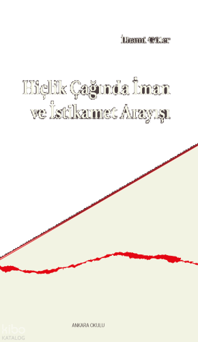 Hiçlik Çağında İman ve İstikamet Arayışı | benlikitap.com