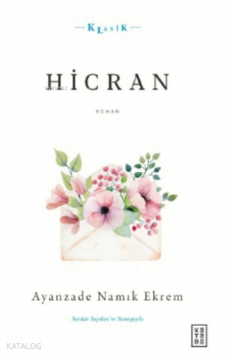 Hicran;Ahlaki, Hissi ve Hüzn-engiz Bir Sergüzeşt