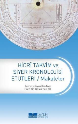 Hicri Takvim ve Siyer Kronolojisi Etütleri | benlikitap.com