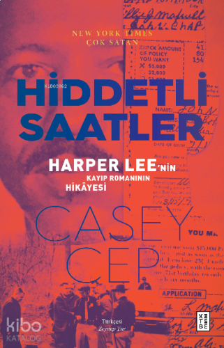 Hiddetli Saatler;Harper Lee'nin Kayıp Romanının Hikâyesi