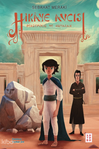 Hikâye Avcısı;Persepolis ve Rüyalar | benlikitap.com