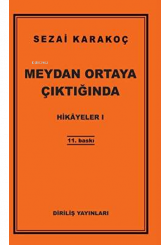 Hikayeler I ;Meydan Ortaya Çıktığında