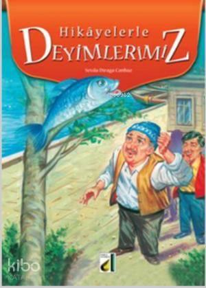 Hikayelerle Deyimlerimiz; 6-7-8. Sınıflar İçin