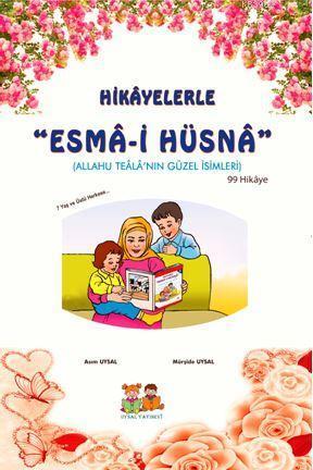 Hikâyelerle Esmâi Hüsnâ | benlikitap.com