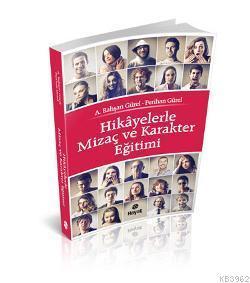 Hikayelerle Mizaç ve Karakter Eğitimi