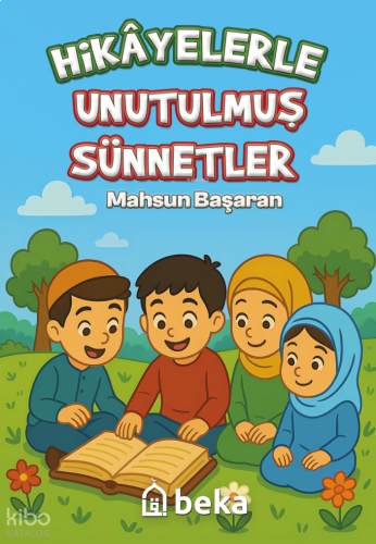 Hikayelerle Unutulmuş Sünnetler
