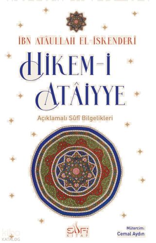Hikem-i Atâiyye Açıklamalı Sûfi Bilgelikleri | benlikitap.com