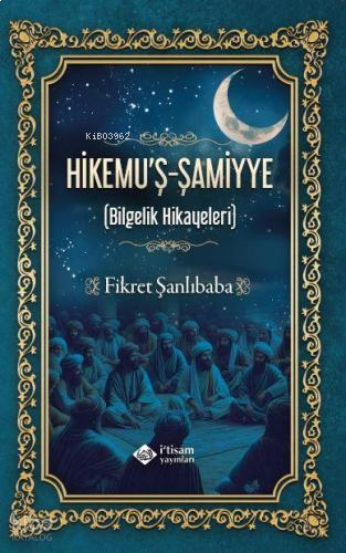 Hikemuş Şamiyye Bilgelik Hikayeleri | benlikitap.com