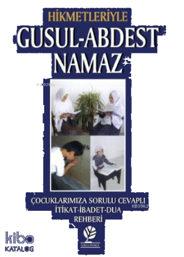 Hikmetleriyle Gusul Abdest Namaz