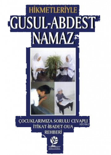 Hikmetleriyle Gusul Abdest Namaz | benlikitap.com