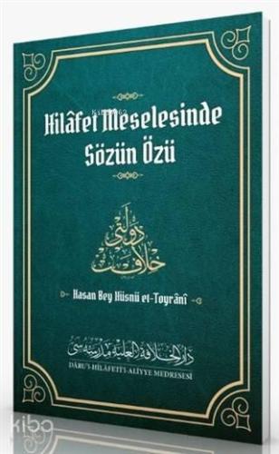 Hilafet Meselesinde Sözün Özü