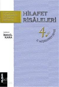 Hilafet Risaleleri Cilt: 4; II. Meşrutiyet Devri | benlikitap.com