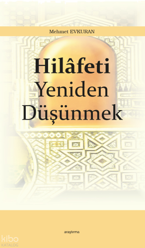 Hilâfeti Yeniden Düşünmek