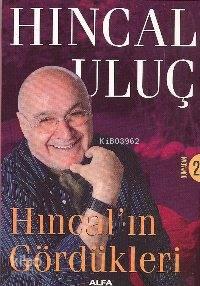 Hıncalın Gördükleri; Dünyadan 2