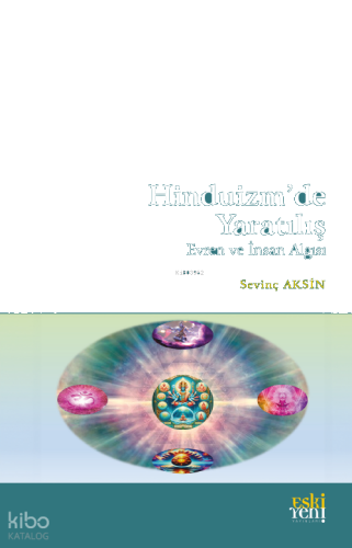 Hinduizm’de Yaratılış Evren ve İnsan Algısı