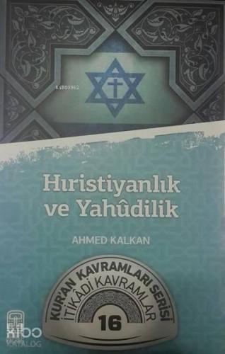 Hıristiyanlık ve Yahudilik; Kur'an Kavramları Serisi - İtikadi Kavramlar 16