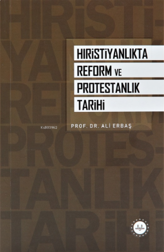 Hıristiyanlıkta Reform ve Protestanlık Tarihi | benlikitap.com