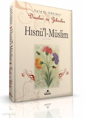 Hısnü'l-müslim; Dualar ve Zikirler | benlikitap.com