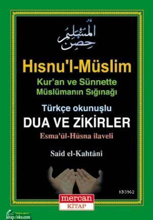 Hısnu'l-Müslim - Türkçe Okunuşlu Dua ve Zikirler | benlikitap.com