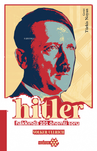 Hitler Hakkında 101 Önemli Soru | benlikitap.com