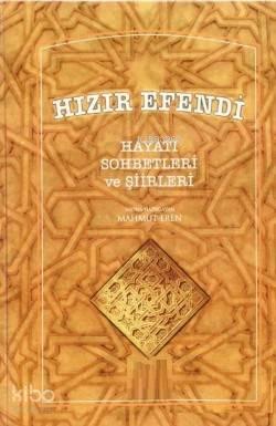 Hızır Efendi Hayatı Sohbetleri | benlikitap.com