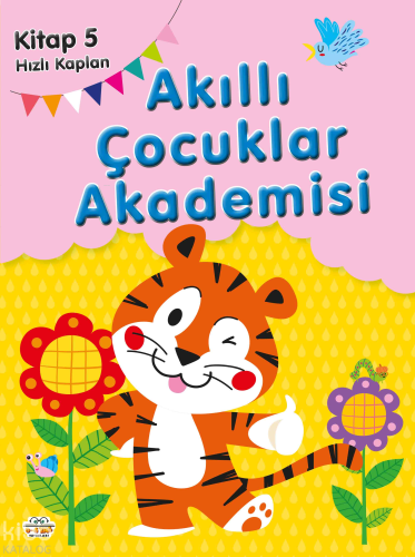 Hızlı Kaplan;Akıllı Çocuklar Akademisi 5 | benlikitap.com