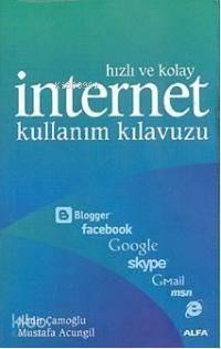 Hızlı ve Kolay İnternet Kullanım Kılavuzu