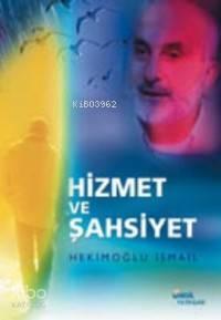 Hizmet ve Şahsiyet | benlikitap.com