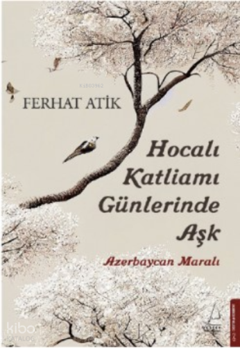 Hocalı Katliamı Günlerinde Aşk;Azerbaycan Maralı