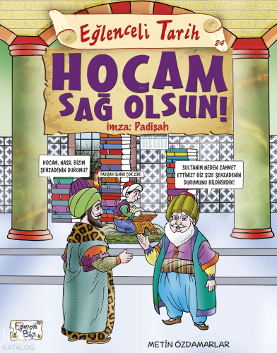 Hocam Sağolsun İmza: Padişah; Eğlenceli Tarih